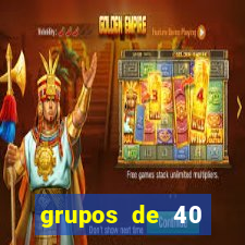 grupos de 40 dezenas da quina